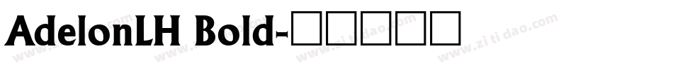 AdelonLH Bold字体转换